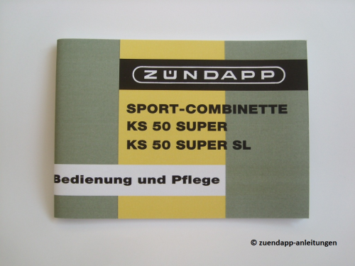 Bedienungsanleitung Zündapp Sport-Combinette, KS 50 Super, SL Typen 515